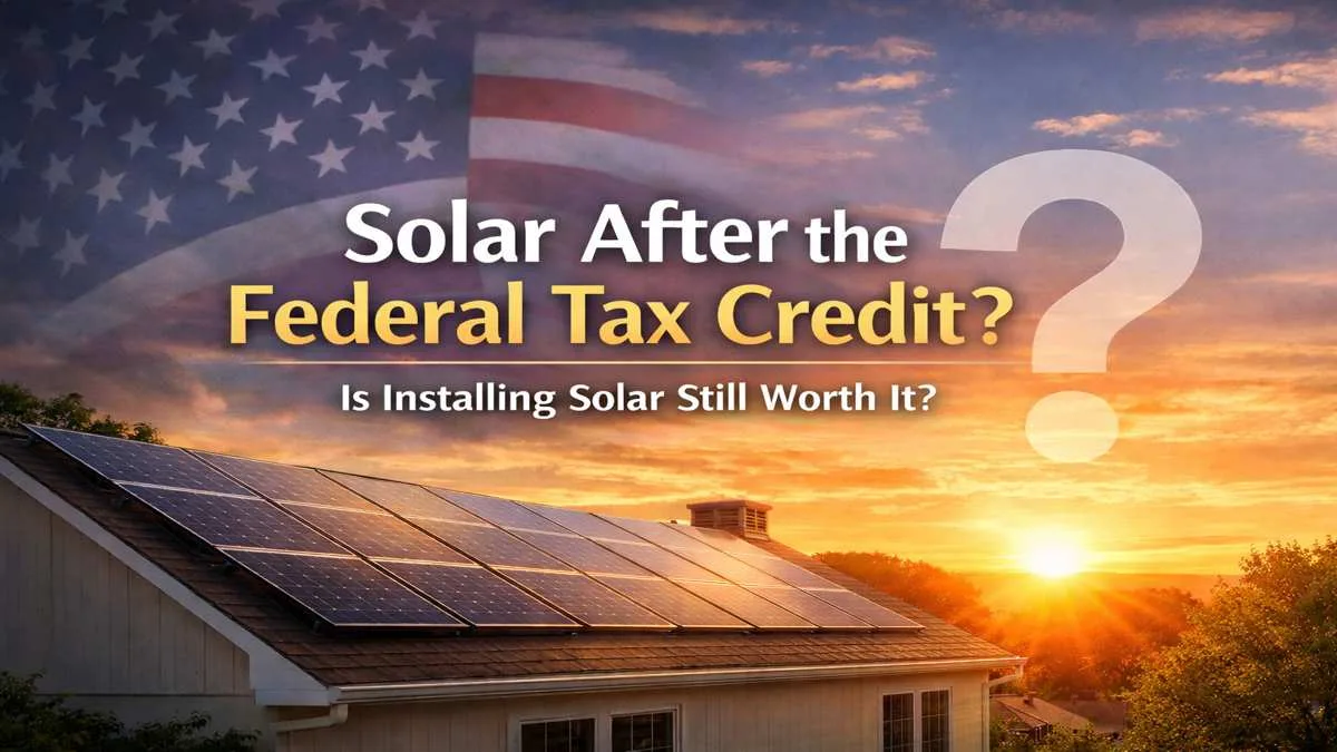 House roof with solar panels at sunset, overlaid by text about federal solar tax credits.